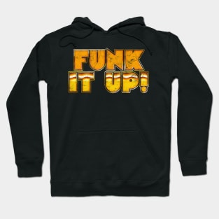 Funk It Up! / Retro Music Fan Design Hoodie